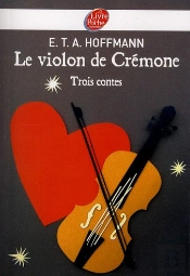 Le Violon De Crémone ; 3 Contes D'Hoffmann