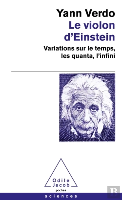 Bertrand.pt - Le Violon D'Einstein : Variations Sur Le Temps, Les Quanta, L'Infini