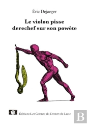 Le Violon Pisse Derechef Sur Son Powète