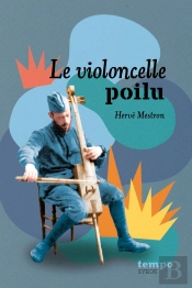 Le Violoncelle Poilu Et Autres Histoires De 14-18