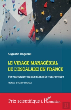 Bertrand.pt - Le Virage Managérial De L'Escalade En France : Une Trajectoire Organisationnelle Controversée