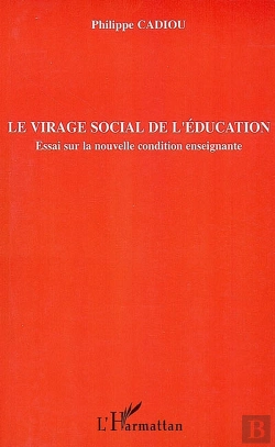 Bertrand.pt - Le Virage Social De L'Éducation ; Essai Sur La Nouvelle Condition Enseignante