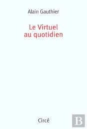 Le Virtuel Au Quotidien