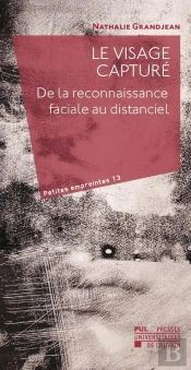 Le Visage Capturé : De La Reconnaissance Faciale Au Distanciel