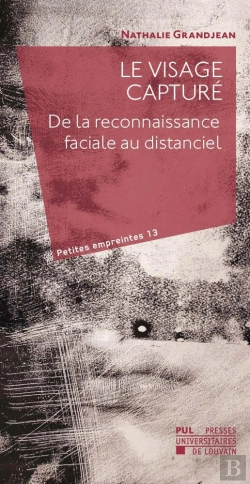 Bertrand.pt - Le Visage Capturé : De La Reconnaissance Faciale Au Distanciel