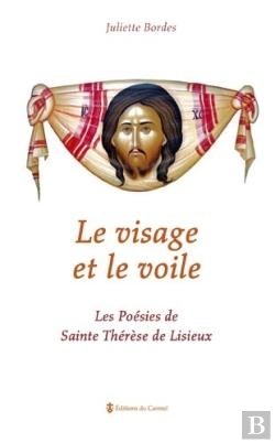 Bertrand.pt - Le Visage Et Le Voile ; Les Poésies De Sainte Thérèse De Lisieux