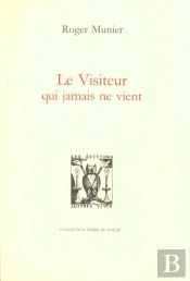 Le Visiteur Qui Jamais Ne Vient