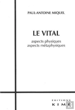 Bertrand.pt - Le Vital ; Aspects Physiques, Aspects Métaphysiques
