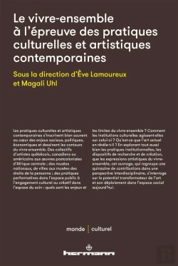 Bertrand.pt - Le Vivre-Ensemble À L'Épreuve Des Pratiques Culturelles Et Artistiques Contemporaines