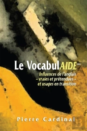 Le Vocabulaide : Influences De L'Anglais - Vraies Et Prétendues - Et Usages En Transition