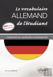 Le Vocabulaire Allemand De L'Étudiant ; L'Essentiel Du Vocabulaire Contemporain En 260 Fiches Thématiques