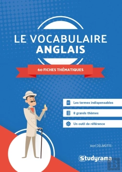 Bertrand.pt - Le Vocabulaire Anglais ; 60 Fiches Thématiques