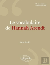 Le Vocabulaire De : Hannah Arendt