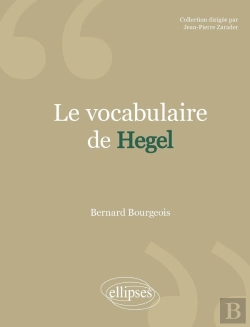Bertrand.pt - Le Vocabulaire De Hegel