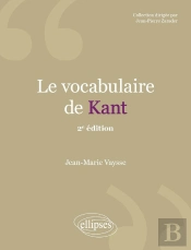 Le Vocabulaire De : Kant (2e Édition)