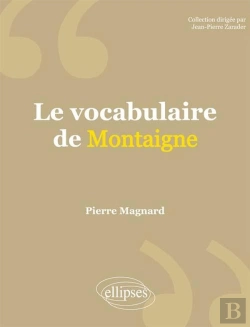 Bertrand.pt - Le Vocabulaire De Montaigne