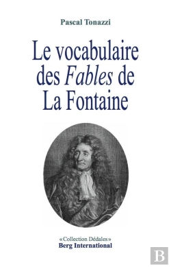 Bertrand.pt - Le Vocabulaire Des Fables De La Fontaine