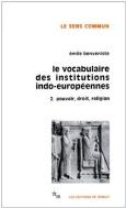 Le Vocabulaire Des Institutions Indo-Européennes Tome 2 : Pouvoir, Droit, Religion