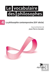 Le Vocabulaire Des Philosophes - La Philosophie Contemporaine (Xxe Siècle)
