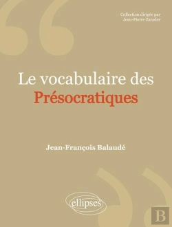 Bertrand.pt - Le Vocabulaire Des Présocratiques