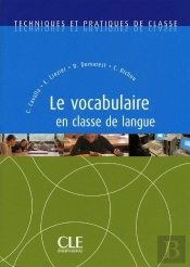 Le Vocabulaire En Classe De Langue Collection Techniques Et Pratiques De Classe