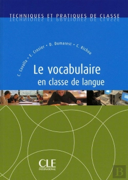 Bertrand.pt - Le Vocabulaire En Classe De Langue Collection Techniques Et Pratiques De Classe
