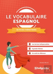 Le Vocabulaire Espagnol ; 60 Fiches Thématiques