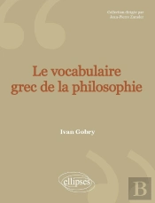 Le Vocabulaire Grec De La Philosophie - 2e Édition