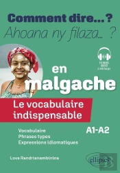 Le Vocabulaire Indispensable En Malgache : A1-A2