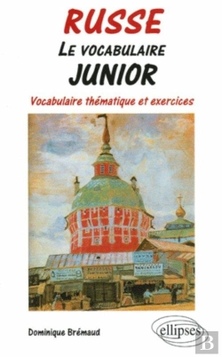 Bertrand.pt - Le Vocabulaire Junior - Russe - Vocabulaire Thématique Et Exercices
