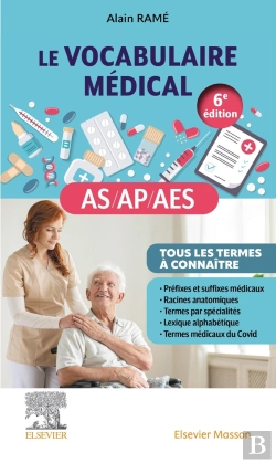 Bertrand.pt - Le Vocabulaire Médical Des As/Ap/Aes : Aide-Soignant, Auxiliaire De Puériculture, Accompagnant Éducatif Et Social (6e Édition)