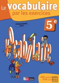 Bertrand.pt - Le Vocabulaire Par Les Exercices ; 5eme (Edition 2010)