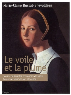 Bertrand.pt - Le Voile Et La Plume ; Jeanne De Chantal Et François De Sales
