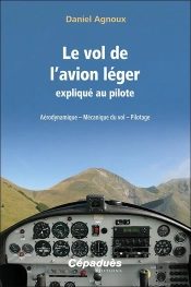 Le Vol De L'Avion Léger Expliqué Au Pilote : Aérodynamique   Mécanique Du Vol   Pilotage