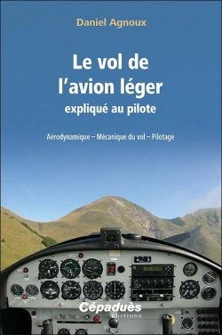 Bertrand.pt - Le Vol De L'Avion Léger Expliqué Au Pilote : Aérodynamique   Mécanique Du Vol   Pilotage