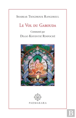 Bertrand.pt - Le Vol Du Garouda : Commenté Par Dilgo Khyentsé Rinpoché