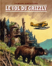Le Vol Du Grizzly