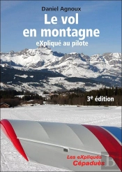 Le Vol En Montagne Expliqué Au Piloque (3e Édition)