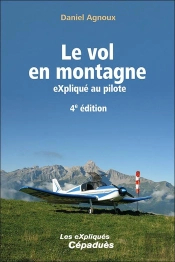 Le Vol En Montagne Expliqué Au Pilote (4e Édition)