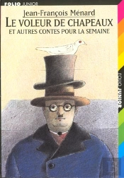 Le Voleur De Chapeau Et Autres Contes Pour La Semaine