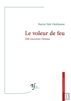 Bertrand.pt - Le Voleur De Feu : Dib Rencontre Deleuze