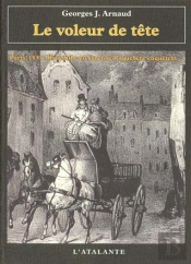 Le Voleur De Tete ; 1830 Hyacinthe Et Narcisse Roquebere Enquetent