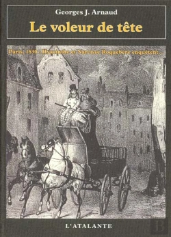 Bertrand.pt - Le Voleur De Tete ; 1830 Hyacinthe Et Narcisse Roquebere Enquetent