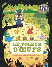 Le Voleur D'Oeufs : Une Enquête De La Fbi Oeuf-Ficiellement Drôle !
