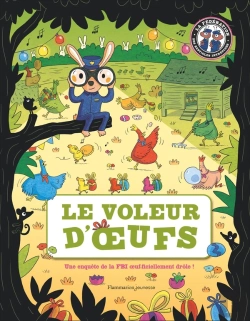 Bertrand.pt - Le Voleur D'Oeufs : Une Enquête De La Fbi Oeuf-Ficiellement Drôle !
