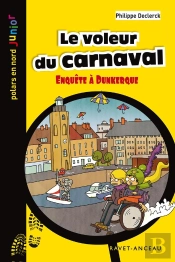 Le Voleur Du Carnaval ; Enquête À Dunkerque