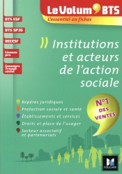 Le Volum' Bts - Institutions Et Acteurs De L'Action Sociale - 4e Edition - Revision
