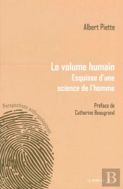 Le Volume Humain ; Esquise D'Une Science De L'Homme