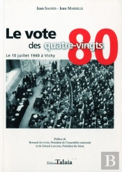 Le Vote Des Quatre-Vingts, Le 10 Juillet 1940 A Vichy