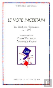 Le Vote Incertain ; Les Elections Regionales De 1998